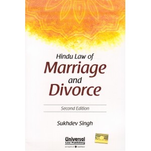 Universal's Hindu Law of Marriage and Divorce by Sukhdev Singh